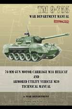 TM 9-755 76-MM Gun Motor Carriage M18 Hellcat and Armored Utility Vehicle M39: M2 and M2a1 Technical Manual