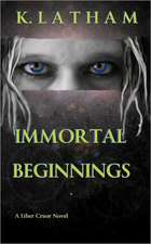 Immortal Beginnings