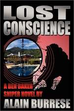 Lost Conscience: A Ben Baker Sniper Novel