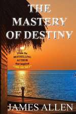 The Mastery of Destiny