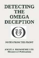 Detecting The Omega Deception: Notes From The Front