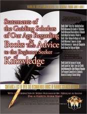 Statements of the Guiding Scholars of Our Age Regarding Books and Their Advice to the Beginner Seeker of Knowledge