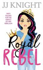 Royal Rebel: A Second Chance Romantic Comedy