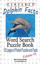 Circle It, Dolphin Facts, Word Search, Puzzle Book