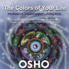 The Colors of Your Life: A Meditative and Transformative Coloring Book