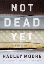 Not Dead Yet and Other Stories