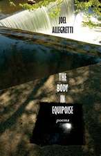 The Body in Equipoise: Poems