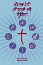 Training Radical Leaders - Participant Guide - Punjabi Version: A Manual to Train Leaders in Small Groups and House Churches to Lead Church-Planting M