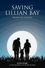 Saving Lillian Bay: Miracles Happen