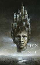 A Reign of Steel: Book #11 in the Sorcerer's Ring 