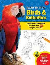 Learn to Draw Birds & Butterflies: Step-By-Step Instructions for More Than 25 Winged Creatures