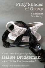 Fifty Shades of Gravy; A Christian Gets Saucy!