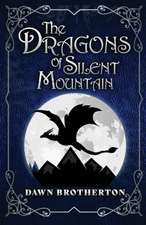 The Dragons of Silent Mountain