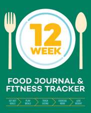 12-Week Food Journal and Fitness Tracker