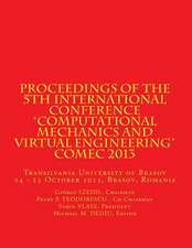 Proceedings of the 5th International Conference "Computational Mechanics and Virtual Engineering" Comec 2013