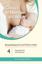 Breastfeeding the Late Preterm Infant: Improving Care and Outcomes