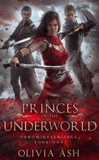 Princes of the Underworld: a Steamy Romantic Urban Fantasy