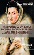 PERSPECTIVES ON EARLY MODERN WOMEN IN IBERIA AND THE AMERICAS