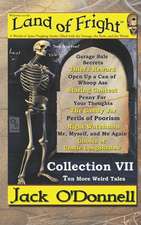 O'Donnell, J: LAND OF FRIGHT - COLL VII