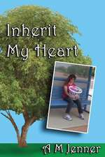 Inherit My Heart