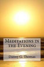 Meditations in the Evening