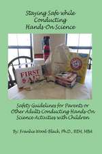 Staying Safe While Conducting Hands-On Science