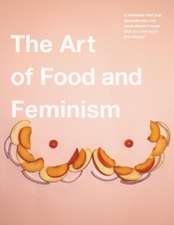 The Art of Food and Feminism