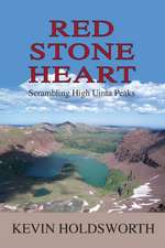 Red Stone Heart: Scrambling High Uinta Peaks