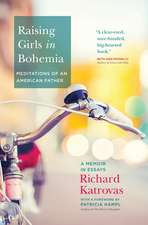 Raising Girls in Bohemia: A Memoir in Essays