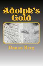 Adolph's Gold: 2016 Canadian Ed.