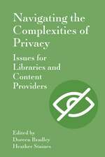 Navigating the Complexities of Privacy: Issues for Libraries and Content Providers