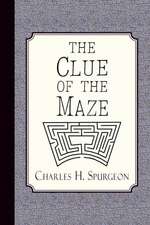 The Clue of the Maze: A Voice Lifted Up in Honest Faith