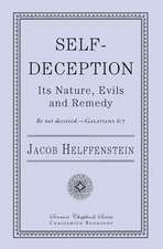 Self-Deception: Its Nature, Evils, and Remedy