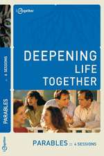 Parables (Deepening Life Together) 2nd Edition