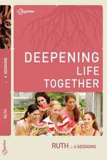 Ruth (Deepening Life Together) 2nd Edition