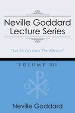 Neville Goddard Lecture Series, Volume XII