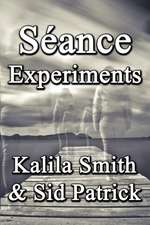 Smith, K: Séance Experiments