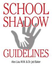 School Shadow Guidelines