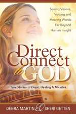 Direct Connect to God: The Art and Science of Integrated Medicine and Non-Local Healing