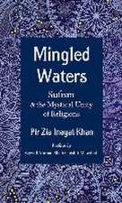 Mingled Waters: Sufism and the Mystical Unity of Religions