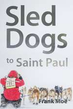 Sled Dogs to Saint Paul: A Natural History of the American Lumberjack