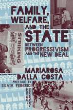 Family, Welfare, and the State: Between Progressivism and the New Deal