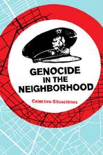 Genocide in the Neighborhood