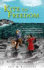 Kite to Freedom: The Story of a Kite-Flying Contest, the Niagara Falls Suspension Bridge, and the Underground Railroad