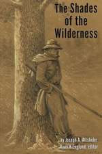 The Shades of the Wilderness - Illustrated