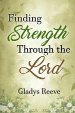 Finding Strength Through the Lord