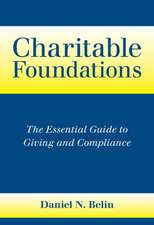 Charitable Foundations: The Essential Guide to Giving and Compliance