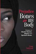 Prejudice Bones in My Body