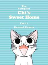 The Complete Chi's Sweet Home Vol. 1