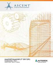 AutoCAD/AutoCAD LT 2017 (R1): Fundamentals - Metric: Part 1: Autodesk Authorized Publisher